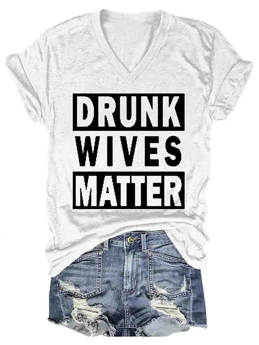 Camiseta de mujer Las esposas borrachas importan