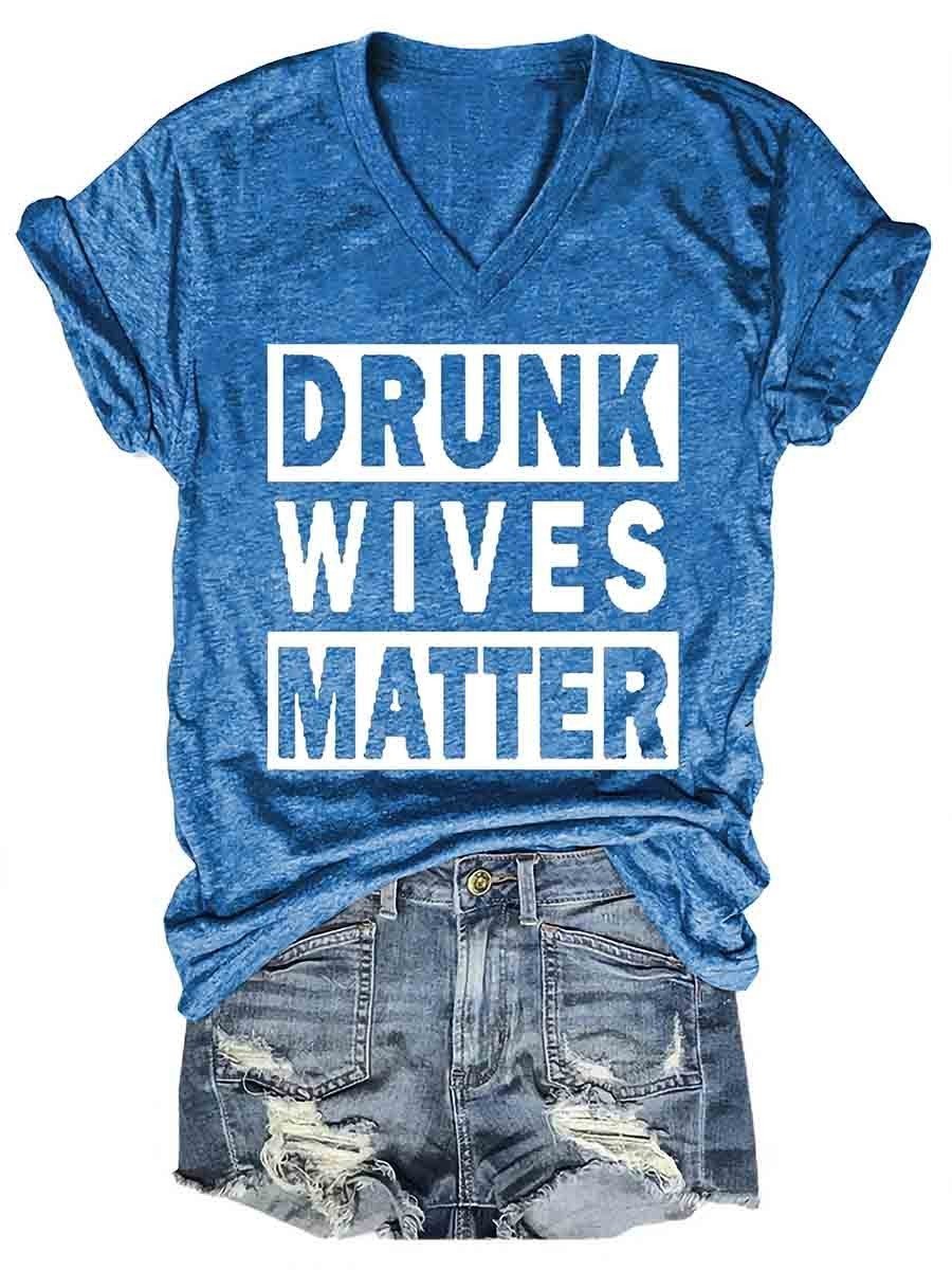 Camiseta de mujer Las esposas borrachas importan