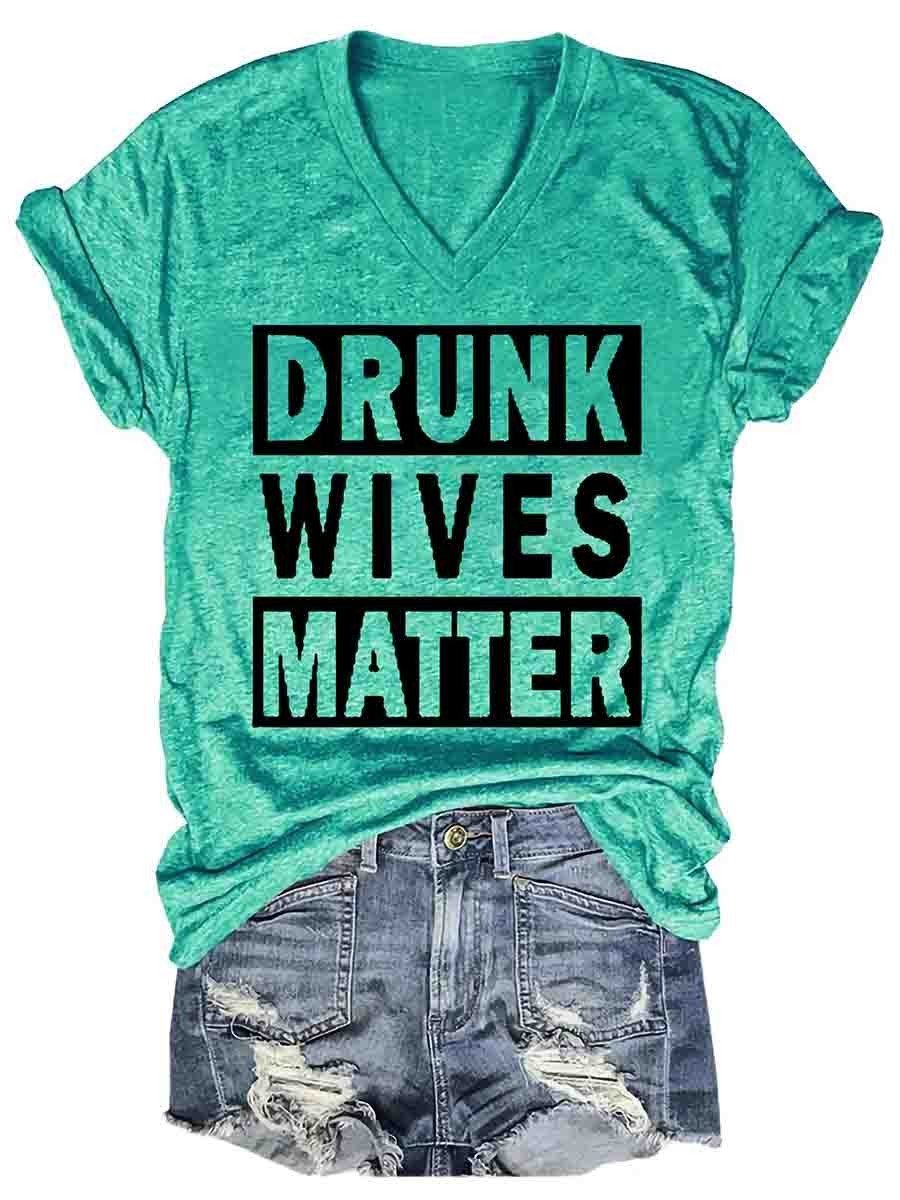 Camiseta de mujer Las esposas borrachas importan