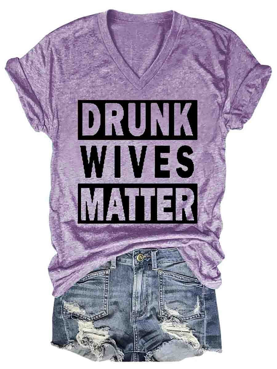 Camiseta de mujer Las esposas borrachas importan