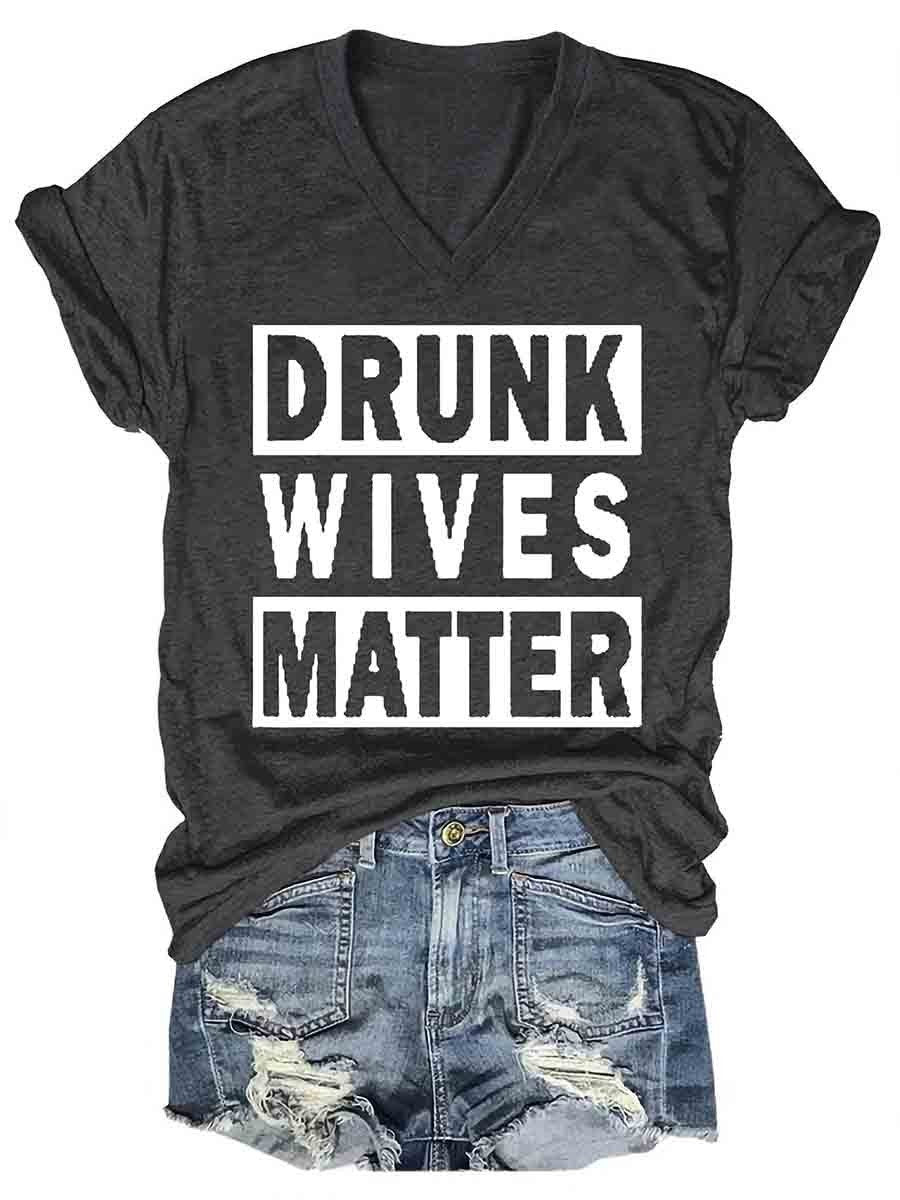 Camiseta de mujer Las esposas borrachas importan